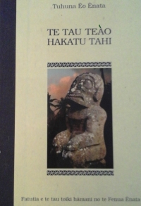 Te Tau Te&agrave;o hakatu tahi - Te tau tuhuka &egrave;o &egrave;nana - Te  Fa&egrave; tuhuna &egrave;o &egrave;nata &ndash; 2007